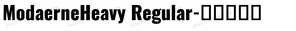 ModaerneHeavy Regular字体转换